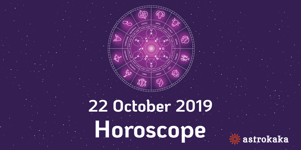 October 22 2019 Horoscope