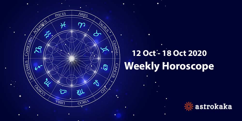 Weekly Horoscope 12 October to 18 October 2020